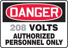 Semi-Custom OSHA Danger Safety Sign: Volts - Authorized Personnel Only