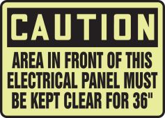 Lumi-Glow™ OSHA Caution Safety Sign: Area In Front Of This Electrical Panel Must Be Kept Clear For 36 Inches
