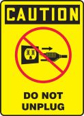 OSHA Caution Safety Sign: Do Not Unplug
