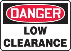 OSHA Danger Safety Sign: Low Clearance
