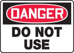 OSHA Danger Safety Sign: Do Not Use
