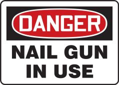 OSHA Danger Safety Sign: Nail Gun In Use
