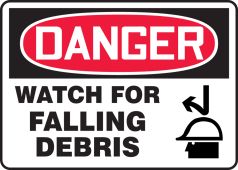 OSHA Danger Safety Sign: Watch For Falling Debris