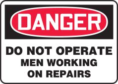 OSHA Danger Safety Sign: Do Not Operate - Men Working On Repairs