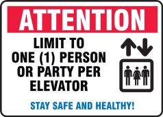 Safety Sign: Attention Limit To One Person or Party Per Elevator Stay Safe and Healthy