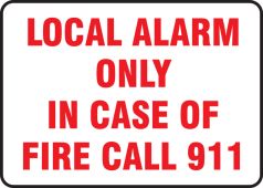 Safety Sign: Local Alarm Only - In Case Of Fire Call 911