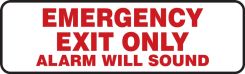 Safety Sign: Emergency Exit Only - Alarm Will Sound