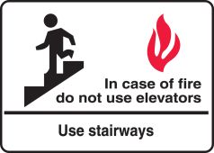 Safety Sign: In Case Of Fire Do Not Use Elevators - Use Stairways (Graphic)