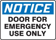 OSHA Notice Safety Sign: Door For Emergency Use Only