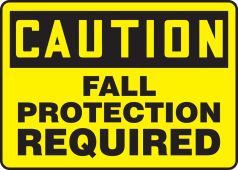 OSHA Caution Safety Sign: Fall Protection Required
