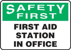 OSHA Safety First Safety Sign: First Aid Station In Office