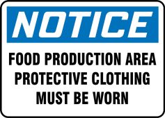 OSHA Notice Safety Sign: Food Production Area - Protective Clothing Must Be Worn