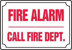 Safety Sign: Fire Alarm - Call Fire Dept.