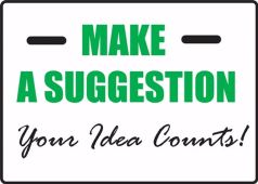 Suggestion Sign: Make A Suggestion - Your Idea Counts
