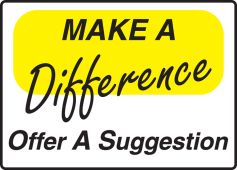 Safety Sign: Make A Difference - Offer A Suggestion