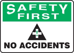 OSHA Safety First Safety Sign: No Accidents