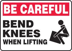 Be Careful Safety Sign: Bend Knees When Lifting