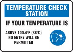 Safety Sign: Temperature Check Station If Your Temperature Is Above 100.4F (38C) No Entry Will Be Permitted