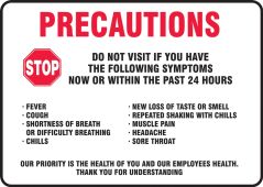 Safety Sign: Precautions Do Not Visit If You Have The Following Symptoms Now Or Within The Past 24 Hours Fever Cough Shortness Of Breath ...