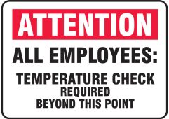 Safety Sign: Attention All Employees Temperature Check Required Beyond This Point
