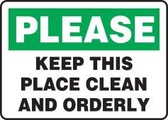 Safety Sign: Please Keep This Area Clean And Orderly