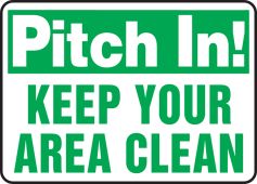 Safety Sign: Pitch In! - Keep Your Area Clean