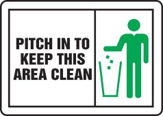 Safety Sign: Pitch In To Keep This Place Clean