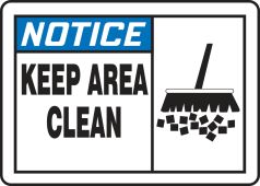 OSHA Notice Safety Label: Keep Area Clean- Avoid Accidents And Clutter