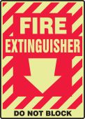 Glow-In-The-Dark Safety Sign: Fire Extinguisher (Down Arrow) Do Not Block