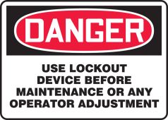OSHA Danger Safety Sign: Use Lockout Device Before Maintenance Or Any Operator Adjustment
