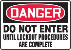 OSHA Danger Safety Sign: Do Not Enter Until Lockout Procedures Are Complete