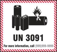 Semi-Custom Hazardous Material Shipping Labels: UN 3091- For More Information Call _