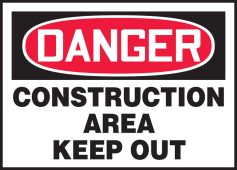 OSHA Danger Corrugated Light-Duty Plastic Sign: Construction Area Keep Out