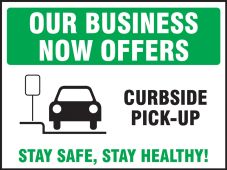 Safety Sign: Our Business Now Offers Curbside Pick-Up Stay Safe, Stay Healthy!