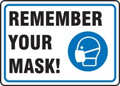 Safety Sign: Remember Your Mask!