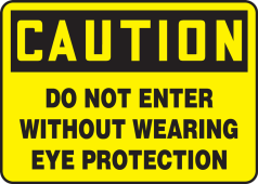 OSHA Caution Safety Sign: Do Not Enter Without Wearing Eye Protection