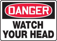 OSHA Danger Safety Sign: Watch Your Head