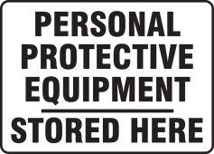 Safety Sign: Personal Protective Equipment Stored Here