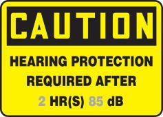 Semi-Custom OSHA Caution Safety Sign: Hearing Protection Required After __ HR(S) __dB