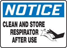 OSHA Notice Safety Sign: Clean And Store Respirator After Use