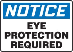 OSHA Notice Safety Sign: Eye Protection Required