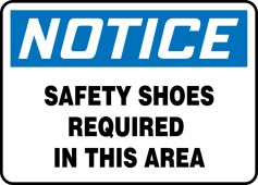OSHA Notice Safety Sign: Safety Shoes Required In This Area