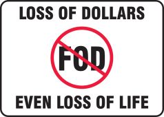 Safety Sign: Loss of Dollars - Even Loss of Life