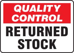 Quality Control Safety Sign: Returned Stock