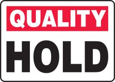 Quality Safety Sign: Hold