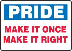 Pride Safety Sign: Make It Once Make It Right