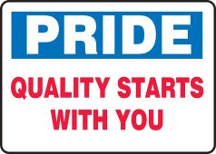 Safety Sign: Pride - Quality Starts With You
