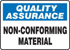 Quality Assurance Safety Sign: Non-Conforming Material