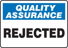 Quality Assurance Safety Sign: Rejected