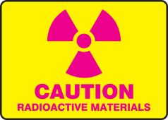 Caution Safety Sign: Radioactive Materials